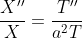 \frac{X''}{X}=\frac{T''}{a^2T}
