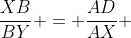 \frac{XB}{BY} = \frac{AD}{AX} 