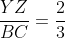 \frac{YZ}{BC}=\frac{2}{3}