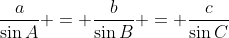 \frac{a}{\sin{A}} = \frac{b}{\sin{B}} = \frac{c}{\sin{C}}