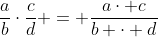 \frac{a}{b}\cdot\frac{c}{d} = \frac{a\cdot c}{b \cdot d}