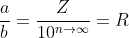 \frac{a}{b}=\frac{Z}{10^{n\rightarrow{\infty}}}=R