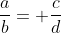\frac{a}{b}= \frac{c}{d}