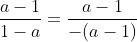 \frac{a-1}{1-a}=\frac{a-1}{-(a-1)}