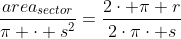 \frac{area_{sector}}{\pi \cdot s^2}=\frac{2\cdot \pi r}{2\cdot\pi\cdot s}