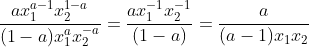\frac{ax_{1}^{a-1}x_{2}^{1-a}}{(1-a)x_1^{a}x_2^{-a}}=\frac{ax_{1}^{-1}x_2^{-1}}{(1-a)}=\frac{a}{(a-1)x_1x_2}