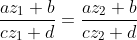 \frac{az_1+b}{cz_1+d}=\frac{az_2+b}{cz_2+d}
