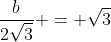 \frac{b}{2\sqrt{3}} = \sqrt{3}