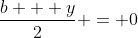 \frac{b + y}{2} = 0