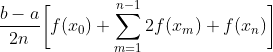 \frac{b-a}{2n}\bigg[f(x_0)+\sum_{m=1}^{n-1}2f(x_m)+f(x_n)\bigg]