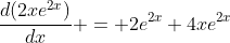 \frac{d(2xe^{2x})}{dx} = 2e^{2x}+4xe^{2x}