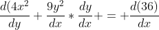 \frac{d(4x^2}{dy}+\frac{9y^2}{dx}*\frac{dy}{dx} = \frac{d(36)}{dx}