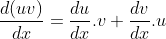 \frac{d(uv)}{dx}=\frac{du}{dx}.v+\frac{dv}{dx}.u