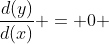 \frac{d(y)}{d(x)} = 0 