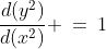\frac{d(y^2)}{d(x^2)} \:=\:1