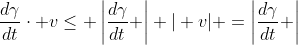 \frac{d\gamma}{dt}\cdot v\leq \left\vert\frac{d\gamma}{dt} \right\vert \vert v\vert =\left\vert\frac{d\gamma}{dt} \right\vert