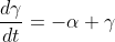 \frac{d\gamma}{dt}=-\alpha \gamma