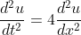 \frac{d^{2}u}{dt^2}=4\frac{d^{2}u}{dx^2}