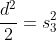 \frac{d^2}{2}=s_3^2