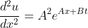 \frac{d^2u}{dx^2}=A^2e^{Ax+Bt}