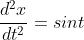 \frac{d^2x}{dt^2}=sint