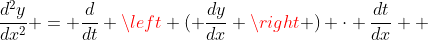 \frac{d^2y}{dx^2} = \frac{d}{dt} \left ( \frac{dy}{dx} \right ) \cdot \frac{dt}{dx}  