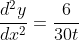 \frac{d^2y}{dx^2}=\frac{6}{30t}