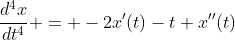 \frac{d^4x}{dt^4} = -2x'(t)-t x''(t)