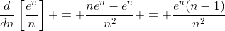\frac{d}{dn}\left[\frac{e^n}{n}\right] = \frac{ne^n-e^n}{n^2} = \frac{e^n(n-1)}{n^2}