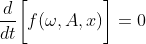 \frac{d}{dt}\bigg[f(\omega,A,x)\bigg]=0