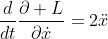 \frac{d}{dt}\frac{\partial L}{\partial\dot{x}}=2\ddot{x}