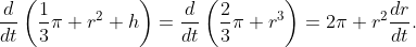 \frac{d}{dt}\left(\frac{1}{3}\pi r^2 h\right)=\frac{d}{dt}\left(\frac{2}{3}\pi r^3\right)=2\pi r^2\frac{dr}{dt}.
