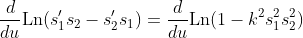 \frac{d}{du}\mbox{Ln}(s_1's_2-s_2's_1)=\frac{d}{du}\mbox{Ln}(1-k^2s_1^2s_2^2)