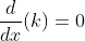 \frac{d}{dx}(k)=0