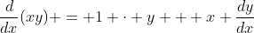 \frac{d}{dx}(xy) = 1 \cdot y + x \frac{dy}{dx}
