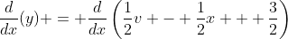 \frac{d}{dx}(y) = \frac{d}{dx}\left(\frac{1}{2}v - \frac{1}{2}x + \frac{3}{2}\right)