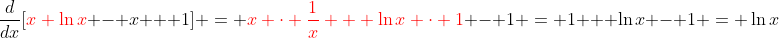 \frac{d}{dx}[{\color{red}x \ln{x}} - x + 1] = {\color{red}x \cdot \frac{1}{x} + \ln{x} \cdot 1} - 1 = 1 + \ln{x} - 1 = \ln{x}