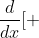 \frac{d}{dx}[ ~f(x)~] ~~=~~ \frac{d}{dx}[~5~g(x)~] ~~+ ~~\frac{d}{dx}[~3~h(x)~]