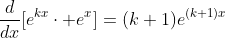 \frac{d}{dx}[e^{kx}\cdot e^x]=(k+1)e^{(k+1)x}