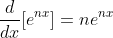 \frac{d}{dx}[e^{nx}]=ne^{nx}