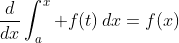 \frac{d}{dx}\int_a^x f(t)\,dx=f(x)