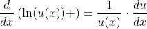 \frac{d}{dx}\left(\ln(u(x)) \right)=\frac{1}{u(x)}\cdot\frac{du}{dx}