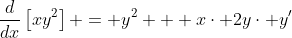 \frac{d}{dx}\left[xy^2\right] = y^2 + x\cdot 2y\cdot y'