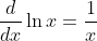 \frac{d}{dx}\ln{x}=\frac{1}{x}