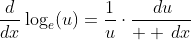 \frac{d}{dx}\log_e(u)=\frac{1}{u}\cdot\frac{\,du}{  \,dx}