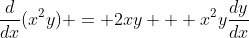 \frac{d}{dx}{(x^2y)} = 2xy + x^2y\frac{dy}{dx}