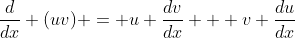 \frac{d}{dx} (uv) = u \frac{dv}{dx} + v \frac{du}{dx}