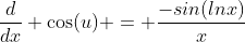 \frac{d}{dx} \cos(u) = \frac{-sin(lnx)}{x}