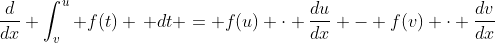 \frac{d}{dx} \int_v^u f(t) \, dt = f(u) \cdot \frac{du}{dx} - f(v) \cdot \frac{dv}{dx}