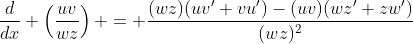 \frac{d}{dx} \left(\frac{uv}{wz}\right) = \frac{(wz)(uv'+vu')-(uv)(wz'+zw')}{(wz)^2}